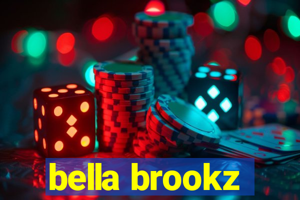bella brookz